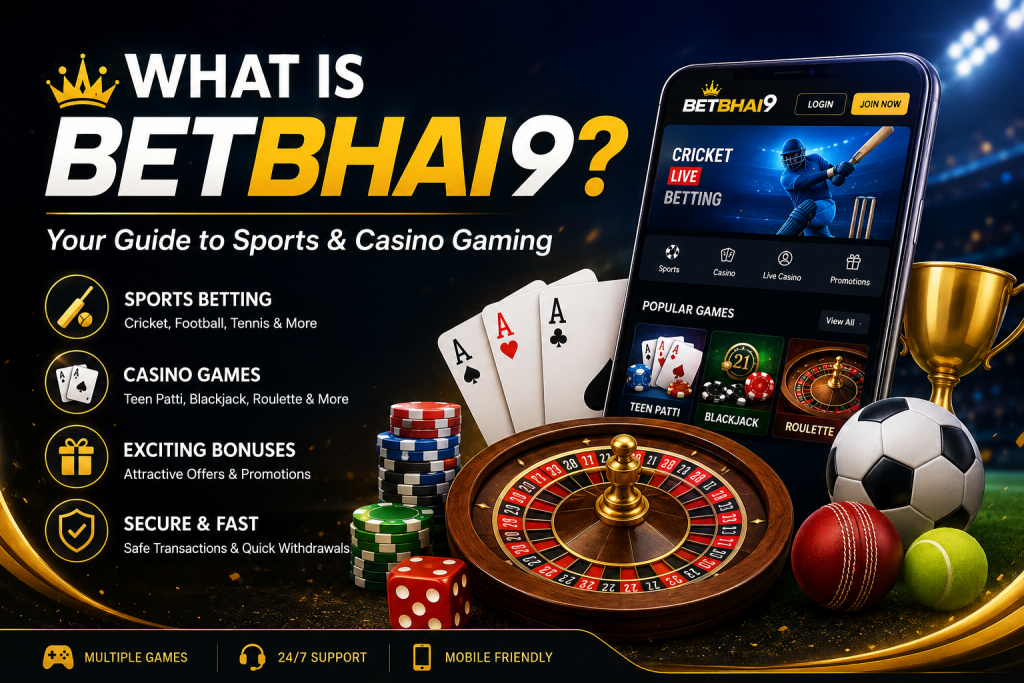 What Is BetBhai9 Complete Guide to BetBhai9